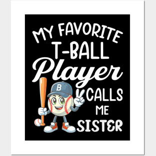 Womens My Favorite T-Ball Player Calls Me Sister  Father's Day Posters and Art